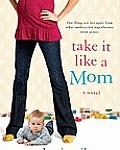 Take It Like a Mom cover image