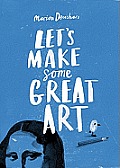 Let's Make Some Great Art cover image
