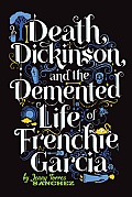 Death, Dickinson, and the Demented Life of Frenchi Garcia cover image