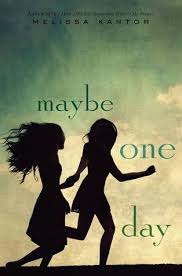 Book Review: Maybe One Day by Melissa Kantor