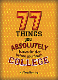 77 Things You Absolutely Have to Do cover image