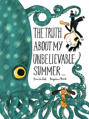 The Truth About My Unbelievable Summer cover image